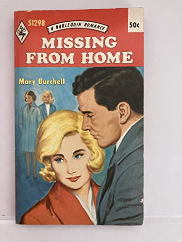 Missing From Home (Harlequin Romance #1298) (9780373012985) by Mary Burchell