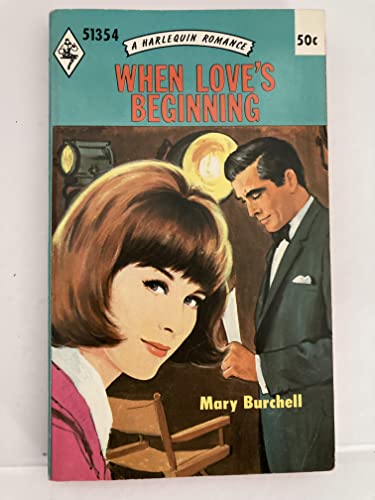 9780373013548: When Love's Beginning (Harlequin 1354)