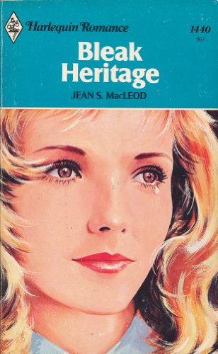 Bleak Heritage (Harlequin Romance #1440) (9780373014408) by Jean S. MacLeod