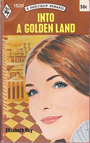 Imagen de archivo de Into a Golden Land (Harlequin Romance #51520) a la venta por ThriftBooks-Atlanta