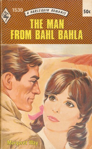 

The Man From Bahl Bahla (Harlequin Romance, No. 1530)