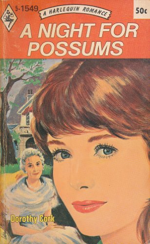 A Night for Possums (Harlequin Romance, No. 1549) - Dorothy Cork