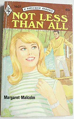 Stock image for NOT LESS THAN ALL (Harlequin Romance #1607) for sale by ThriftBooks-Atlanta