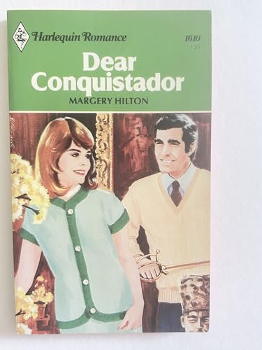 9780373016105: Dear Conquistador (Harlequin Romance, 1610)