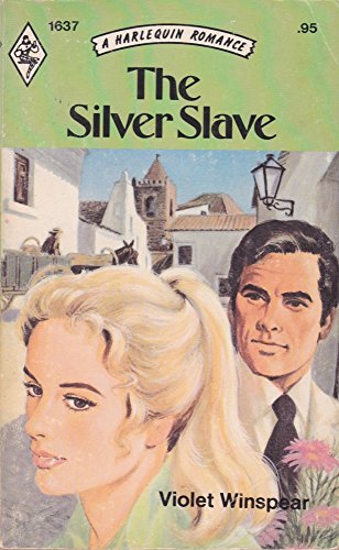 Stock image for The Silver Slave (Harlequin Romance, No. 1637) for sale by Hawking Books