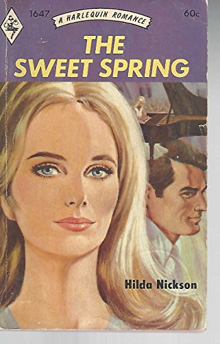 9780373016471: The Sweet Spring (Harlequin Romance #1647)