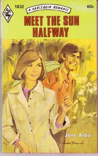 Stock image for Meet the Sun Halfway for sale by ThriftBooks-Dallas