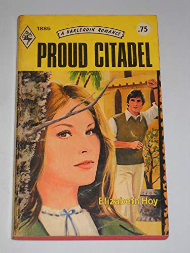 9780373018857: Proud Citadel (Harlequin Romance 1885)