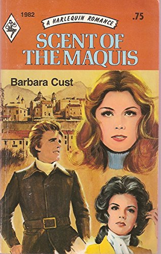 Stock image for Scent of the Maquis, Harlequin Romance #1982. for sale by Stories & Sequels
