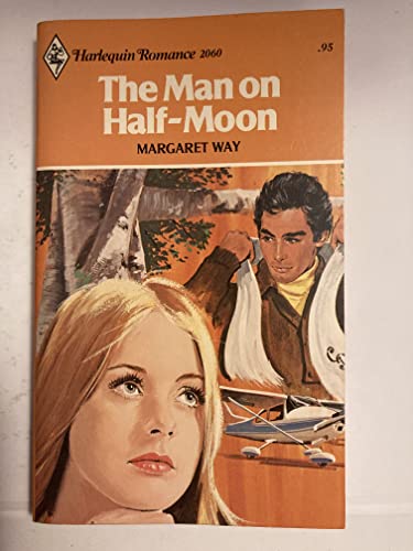 Imagen de archivo de The Man on Half-Moon (Harlequin Romance, 2060) a la venta por Better World Books