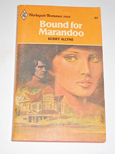 Stock image for Bound for Marandoo (Harlequin Romance #2094) for sale by Better World Books