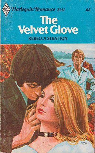 The Velvet Glove (9780373021413) by Rebecca Stratton