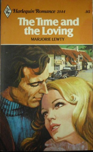 Imagen de archivo de The Time and the Loving (Harlequin Romance, 2144) a la venta por ThriftBooks-Atlanta