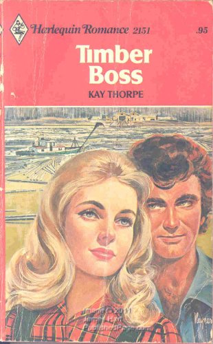 9780373021512: Timber Boss (Harlequin Romance, 2151)