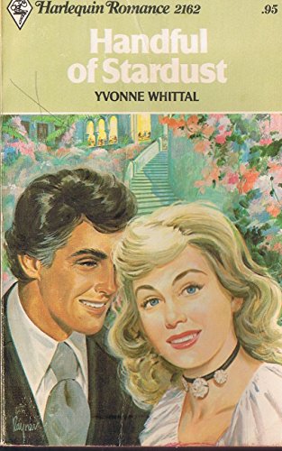 Handful of Stardust (Harlequin Romance, #2162) (9780373021628) by Yvonne Whittal