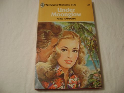 Stock image for Under Moonglow (Harlequin Romance 2182) for sale by ThriftBooks-Atlanta