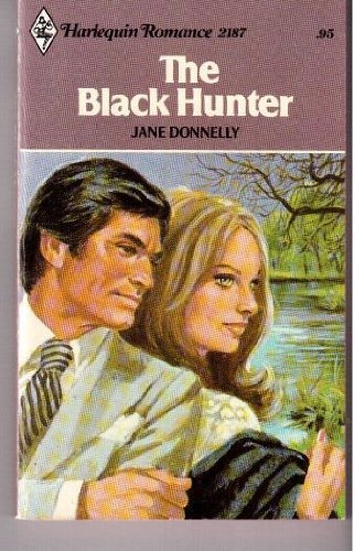 Imagen de archivo de The Black Hunter (Harlequin Romance, 2187) a la venta por Once Upon A Time Books