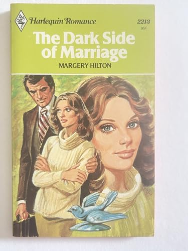 Stock image for The Dark Side of Marriage (Harlequin Romance #2213) for sale by ThriftBooks-Atlanta