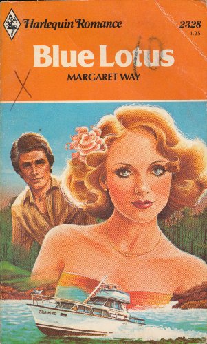 Blue Lotus (Harlequin Romance No. 2328) (9780373023288) by Way, Margaret