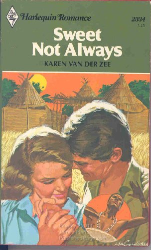 Stock image for Sweet Not Always (Harlequn Romance, No. 2334) for sale by Once Upon A Time Books