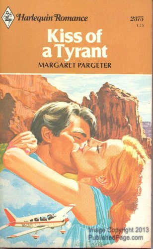 9780373023752: Kiss of a Tyrant (Harlequin Romance, #2375)