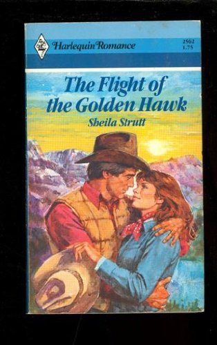 9780373025626: The Flight of the Golden Hawk (Harlequin Romance, No. 2562)