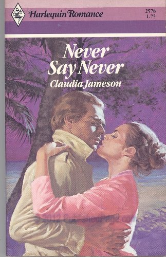 Imagen de archivo de Never Say Never a la venta por Better World Books: West