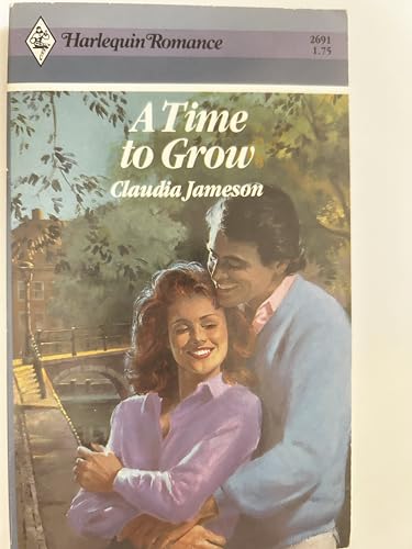 Imagen de archivo de A Time to Grow (Harlequin Romance #2691) a la venta por Anna's Books