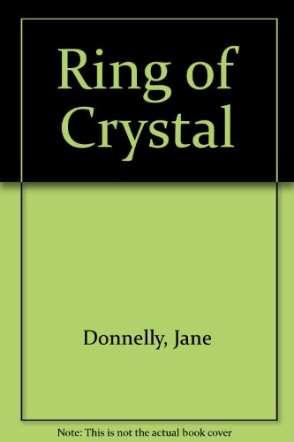 Ring Of Crystal (9780373027026) by Jane Donnelly