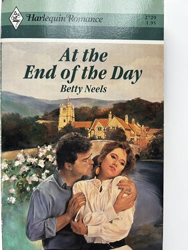 At the End of the Day (Harlequin Romance, No 2729) (9780373027293) by Betty Neels