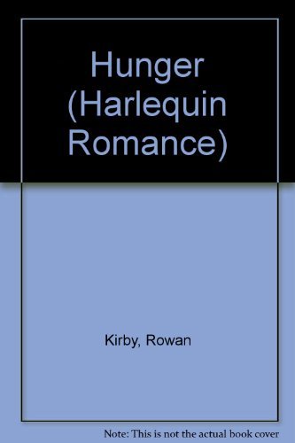 9780373027583: Hunger (Harlequin Romance)