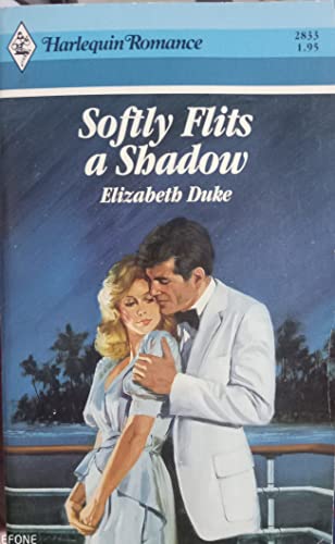 Stock image for Softly Flits A Shadow (Harlequin Romance, No. 2833) for sale by ThriftBooks-Dallas