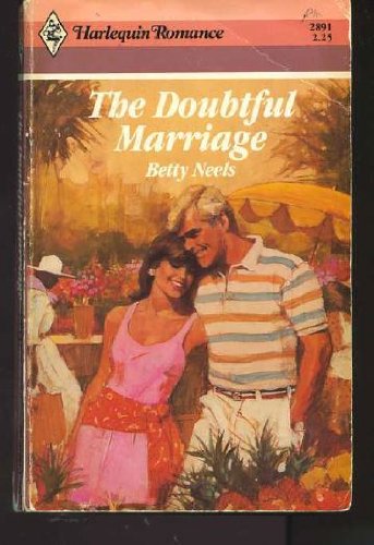 Stock image for The Doubtful Marriage (Harlequin Romance No. 2891) for sale by SecondSale