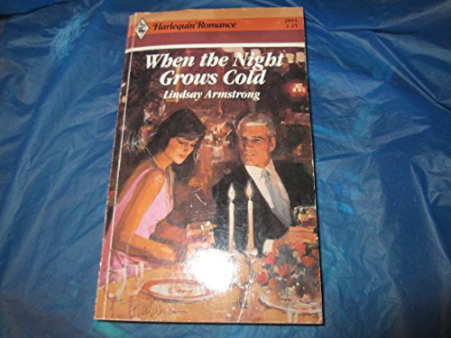 Stock image for When The Night Grows Cold (Harlequin Romance #2893) for sale by Anna's Books