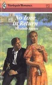 9780373029723: No Love in Return (Harlequin Romance)