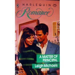 9780373030705: A Matter Of Principal (Harlequin Romance, No. 3070)
