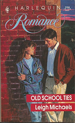 Old School Ties (Harlequin Romance, No 3184) (9780373031849) by Leigh Michaels