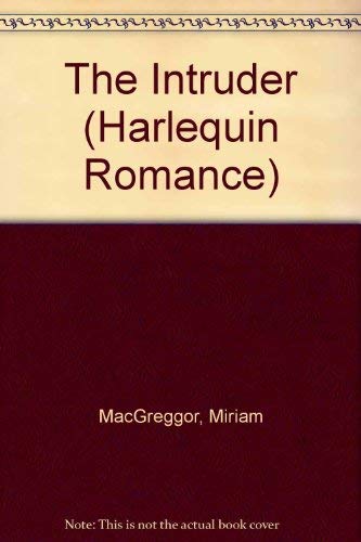 9780373032259: The Intruder (Harlequin Romance, No 3225)