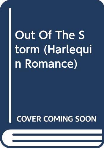 9780373032617: Out of the Storm (Harlequin Romance)