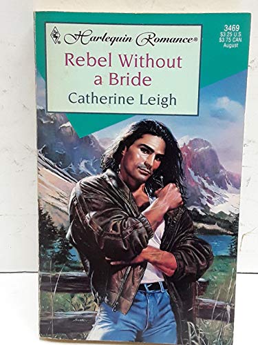 9780373034697: Rebel Without a Bride (Harlequin Romance)