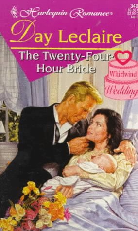 Twenty - Four - Hour Bride (Whirlwing Weddings) (9780373034956) by Day Leclaire