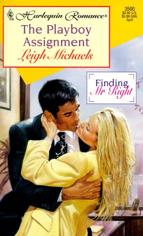 9780373035007: Playboy Assignment (Finding Mr Right)