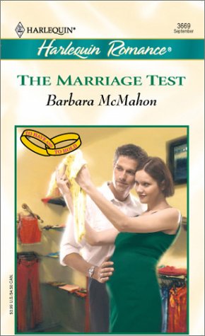 Marriage Test (To Have And To Hold) (Romance, 3669) (9780373036691) by McMahon, Barbara