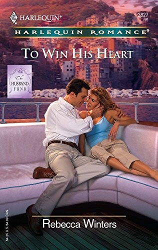 Stock image for To Win His Heart: The Husband Fund (Harlequin Romance) for sale by SecondSale