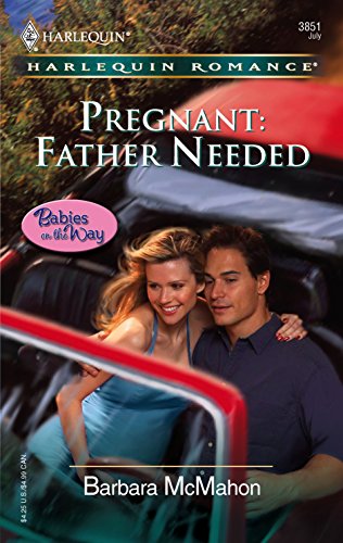 Pregnant: Father Needed (9780373038510) by McMahon, Barbara