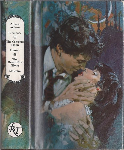 Stock image for Romance Treasury - A Time to Love & The Crescent Moon & The Hearthfire Glows for sale by Librairie Le Nord