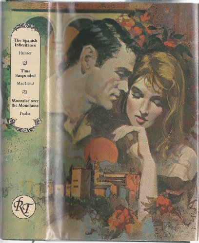 Stock image for Romance Treasury: The Spanish Inheritance, Time Suspended, Moonrise Over the Mountains for sale by ThriftBooks-Atlanta