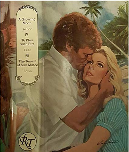 Stock image for Romance Treasury: A Growing Moon, To Play with Fire, The Tenant of San Mateo for sale by ThriftBooks-Atlanta
