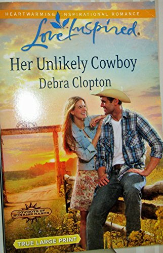 Beispielbild fr Her Unlikely Cowboy (Love Inspired/Cowboys of Sunside Ranch) True Large Print zum Verkauf von Better World Books