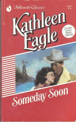 Someday Soon (Silhouette Classics) (9780373046263) by Kathleen Eagle